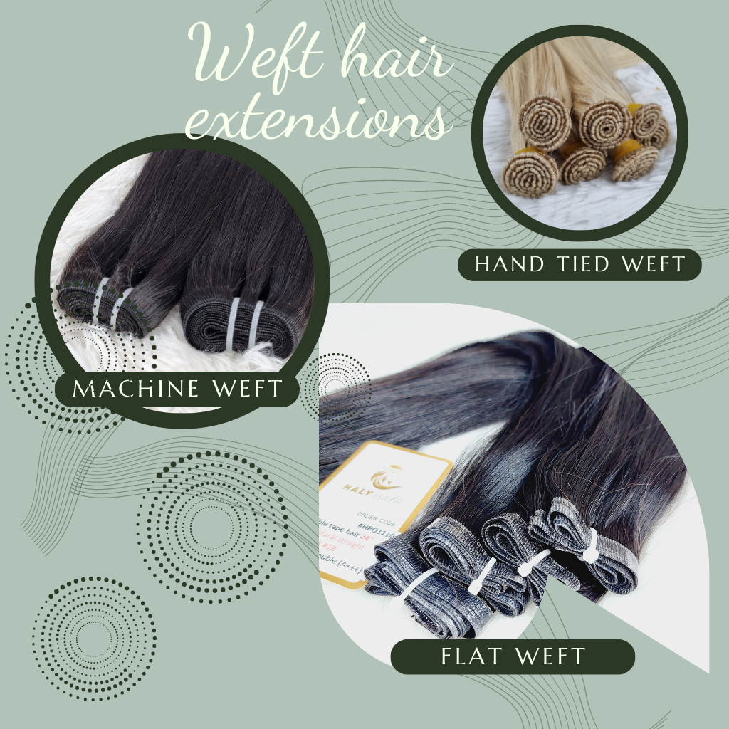 Weft hair extensions are made by sewing (or weaving) hair strands to create a strip of hairs then rolling to a weft bundle. Haly Hair provide 3 types of weft hair extensions - machine weft hair extension, flat weft hair extensions and handtied weft hair extensions.